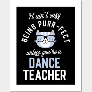 Dance Teacher Cat Lover Gifts - It ain't easy being Purr Fect Posters and Art